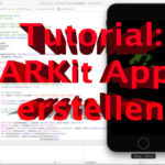 Eigene ARKit App erstellen Tutorial - iOS 11, Swift 4, Hack4Life, Fabian Geissler, ARKit Tutorial