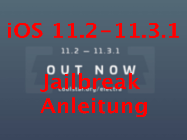 Happy Jailbreak: iOS 11.3.1 Electra Jailbreak Anleitung